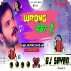 Arvind Akela Kallu - Wrong नंबर है  ( Hard Jumping Dance Mix ) by Dj Sayan Asansol